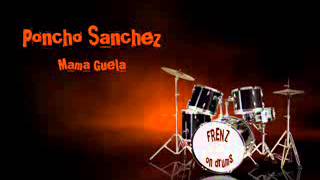 Frenz on Drums- Mama Guela(Poncho Sanchez)