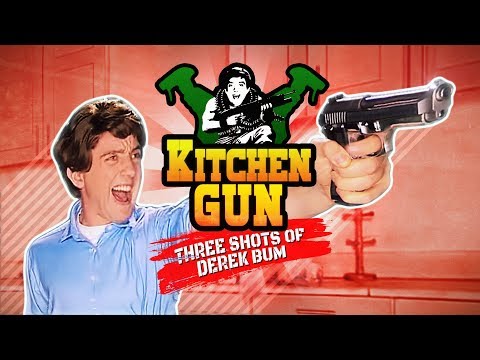 Kitchen Gun - 3 Shots Of Derek Bum