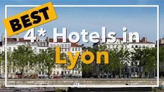 🔴 Best 4 star Hotels in Lyon, France