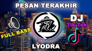 Download lagu REMIX DJ PESAN TERAKHIR - LYODRA - TIKTOK VIRAL BY FIX MANTAP JIWA! mp3 Download lagu REMIX DJ PESAN TERAKHIR - LYODRA - TIKTOK VIRAL BY FIX MANTAP JIWA! mp3