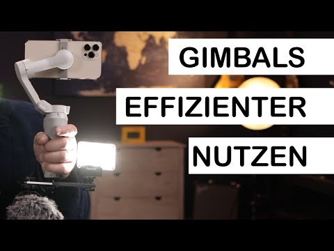 Mit drei Hacks den Smartphone-Gimbal besser nutzen - Praxistipp!