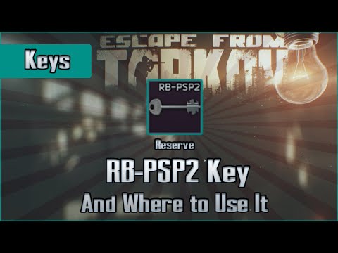 RB-PSP2 Key and Use Location - Reserve - Escape from Tarkov Key Guide EFT