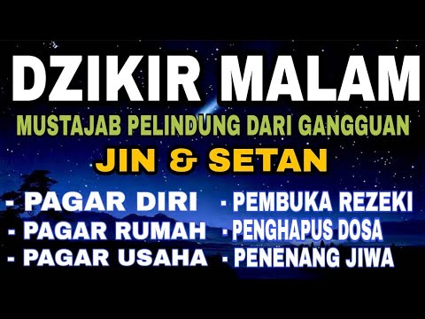 Dzikir Malam Mustajab Penghapus Dosa|Dzikir Pelindung Dari Gangguan Jin  Setan & Sihir