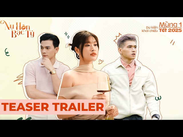 NỤ HÔN BẠC TỶ | TEASER TRAILER | DỰ KIẾN KHỞI CHIẾU MÙNG 1 TẾT 2025