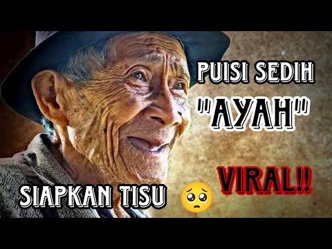 VIRAL!! puisi "AYAH" sedih bikin nangis!!
