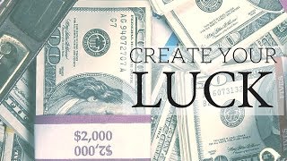 NewsFlash: You Create Your Own Luck!  - (Let me show you how I did it!) ~ Pictures Inside!