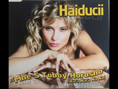 HAIDUCII - MNE S TOBOY HOROSHO (Nara nara na na) (Extended Version Gabry Ponte rmx)