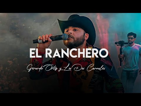 El Ranchero - Gerardo Ortiz y Los Dos Carnales (LETRA)