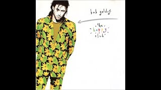 Bob Geldof  - Yeah, Definitely