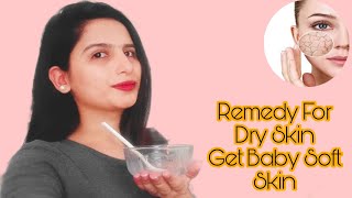 Remedy for dry,dehydrated & rough skin| Get Baby Soft Skin | Faiza Kanwal