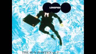 Longpigs - The Sun Is Often Out (full album)