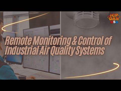 Remote Monitoring & Control of Industrial Air Quality Systems