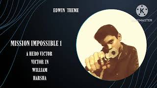 MISSION IMPOSSIBLE EDWIN THEME