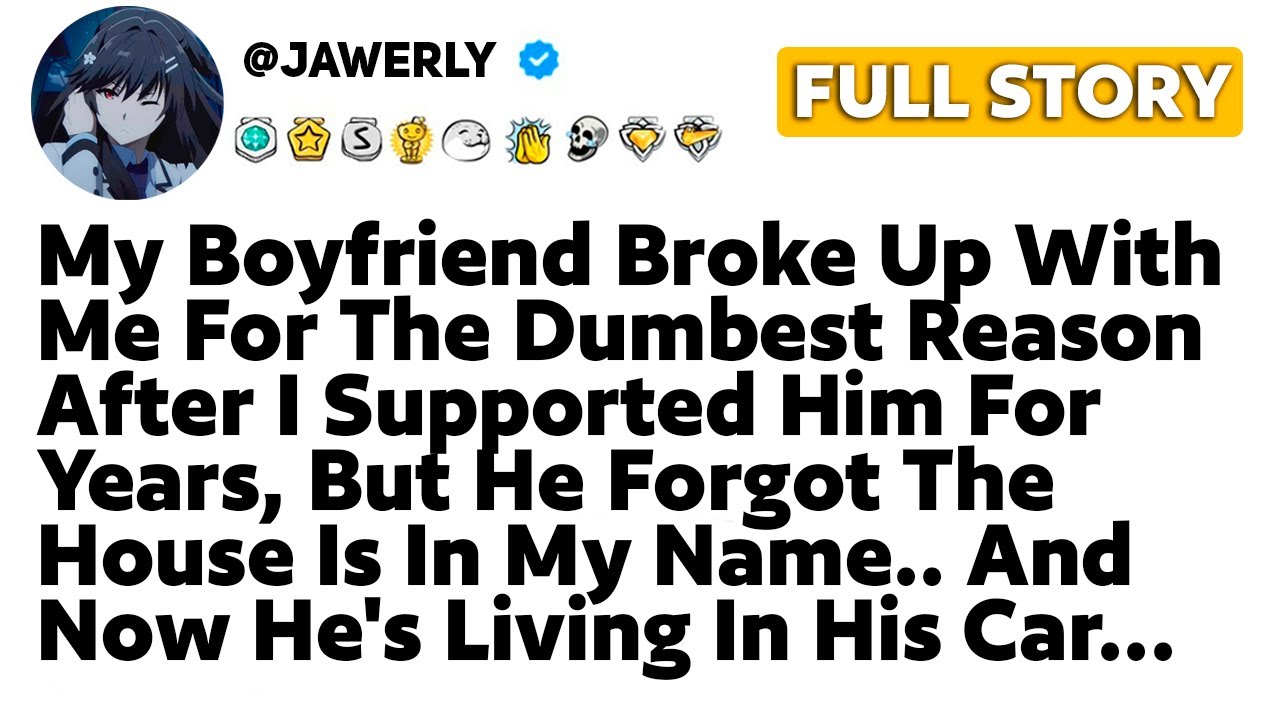 [FULL STORY] My Boyfriend Broke Up With Me For The Dumbest Reason After I Supported Him For Years..