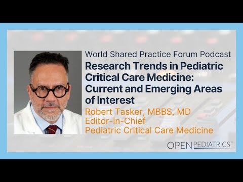 Research Trends in PCCM: Current and Emerging Areas of Interest by R. Tasker | OPENPediatrics