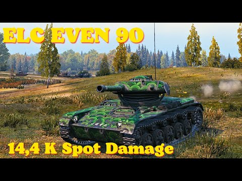 World of Tanks ELC EVEN 90 - 14,4 K Spot Damage 0 Kills, wot replays