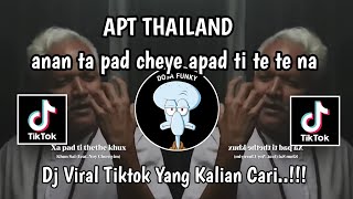 Download lagu APT THAILAND - APT VERSI THAILAND ANAN TA PAD CHAYE APAD TI TE TE NA VIRAL TIKTOK TERBARU mp3