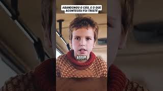 ELE ABANDONOU O SEU CACHORRINHO #recapfilme #movie #filmee