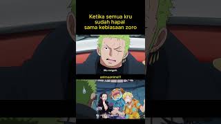 Ketika semua kru sudah hapal sama kebiasaan zoro #onepiece #zoro #luffy