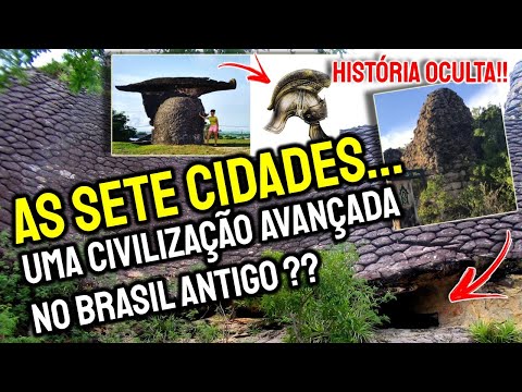 THE SEVEN CITIES!! RUINS OF A FORBIDDEN BRAZIL?