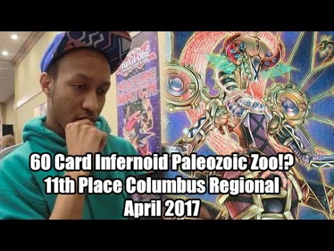 60 Card Infernoid Paleozoic Zoo!? - Yugioh Deck Profile 11th Place Columbu April 2017