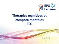 Les THÉRAPIES COGNITIVES et COMPORTEMENTALES (TCC)