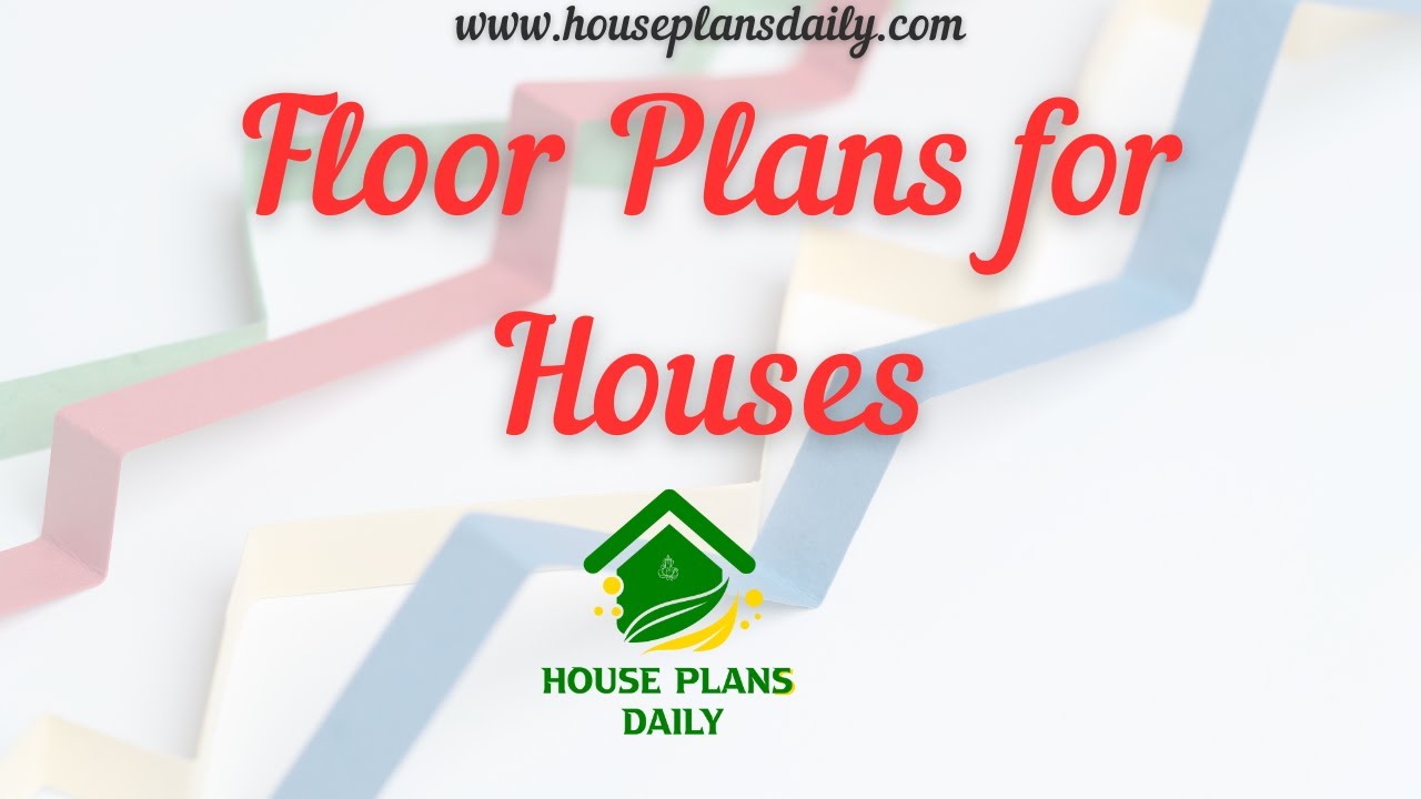 Floor Plans for Houses | House Plans Daily