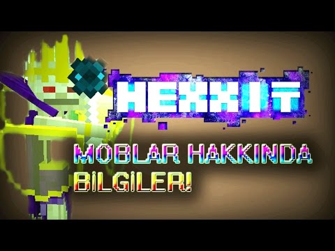 Hexxitte'ki 11 MOB HAKKINDA BİLGİ! -  (Hexxit Taktikleri #4)