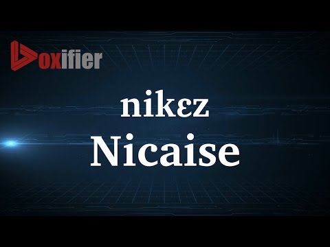 How to Pronunce Nicaise in French - Voxifier.com
