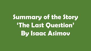 The Last Question by Isaac Asimov || Summary