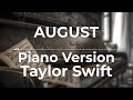 August (Piano Version) - Taylor Swift | Lyric Video