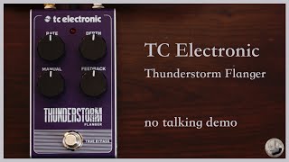 Video thumbnail for TC Electronic - Thunderstorm Flanger - No Talking Demo by Borrowing Space