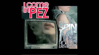 i come in PEZ - You Spin Me Round (Like a Record) (Audio)