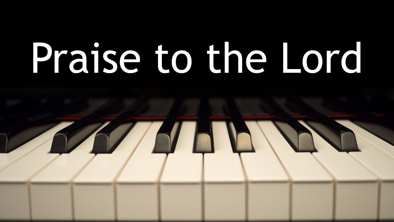 Praise to the Lord - piano instrumental cover with lyrics