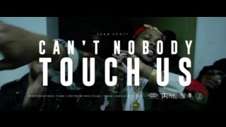 Sean Scott - Can't Nobody Touch Us (Prod. By 12 Keyz) (Official Music Video)