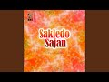 Munhanji Sakleedi Sajan Ji