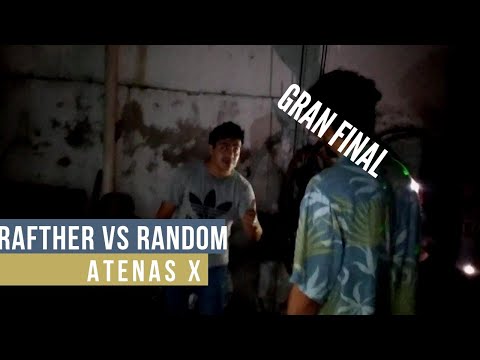 RAFTHER VS RANDOM | GRAN FINAL : ATENAS X #FreestyleXalapa