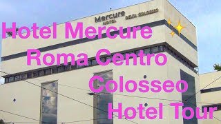 Hotel Mercure Roma Centro Colosseo ✨ Tour dell'hotel ✨ Le Club Accor Hotel Teste