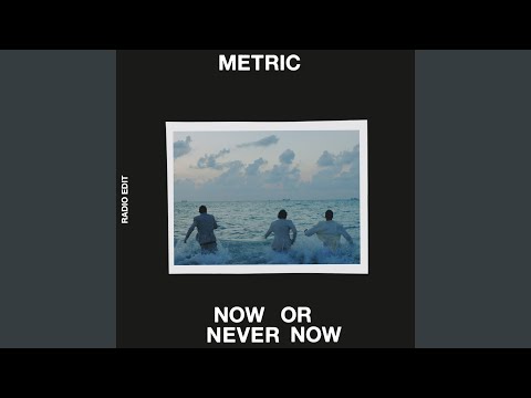 Now or Never Now (Radio Edit)
