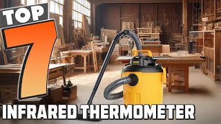 Top 7 Best Infrared Thermometers for Accuracy, Speed & Safety!