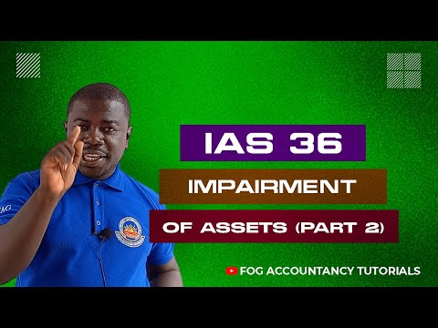 IAS 36   IMPAIRMENT OF ASSETS (PART 2)