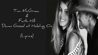 Tim McGraw & Faith Hill   Damn Good at Holding On Lyrics