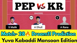 PEP vs KR Dream11 Prediction, PEP vs KR Dream11 Team, Yuva Kabaddi Mansoon Edition, PEP vs KR