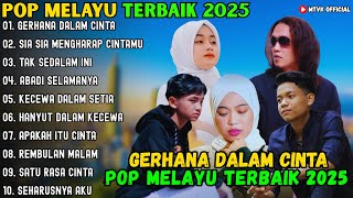 Download lagu GERHANA DALAM CINTA - SIA SIA MENGHARAP CINTAMU - TAK SEDALAM INI ~ POP MELAYU TERBAIK 2025 mp3