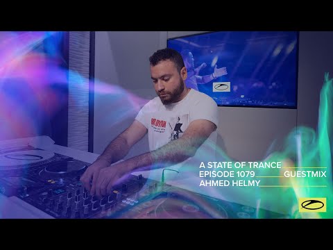Ahmed Helmy - A State Of Trance Episode 1079 Guest Mix