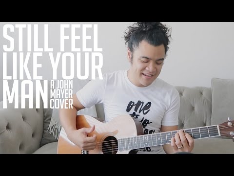 OTS: "Still Feel Like Your Man" - A John Mayer Cover