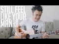 OTS: "Still Feel Like Your Man" - A John Mayer Cover - gabebondoc OTS: "Still Feel Like Your Man" - A John Mayer Cover