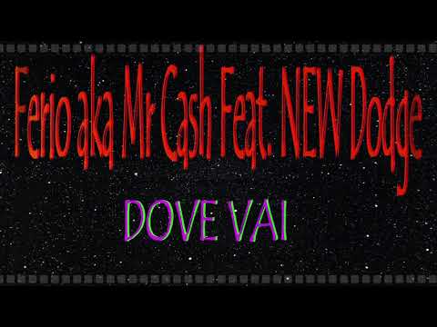 Ferio aka Mr Cash Feat. NEW Dodge - Dove Vai (VERA TACITA MIXTAPE VOL. 2)