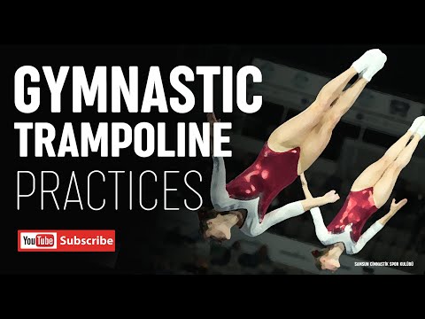 Gymnastic Trampoline Practices (Cimnastik Trampolin Çalışmaları)