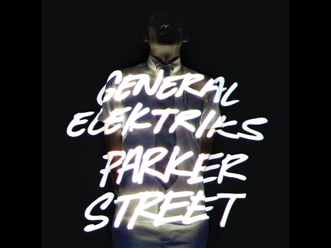 General Elektriks - Parker Street (full album FLAC vinyl 2011)